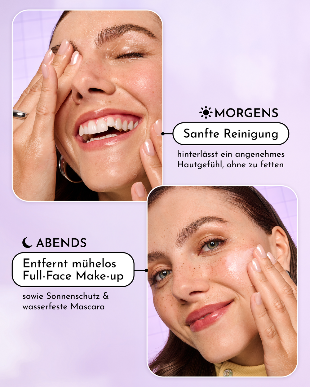 Zwei Anwendungsszenen: morgens zur sanften Reinigung, abends zum mühelosen Entfernen von Full-Face Make-up sowie Sonnenschutz und wasserfester Mascara.